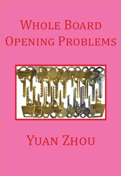 S&S72 Whole Board Opening Problems, Yuan Zhou